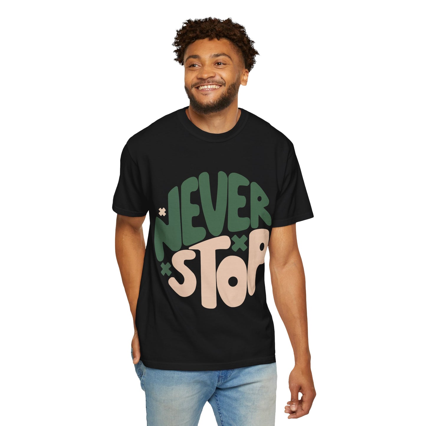 Motivational Unisex T-Shirt - 'Never Stop' Design - Perfect for Everyday Inspiration