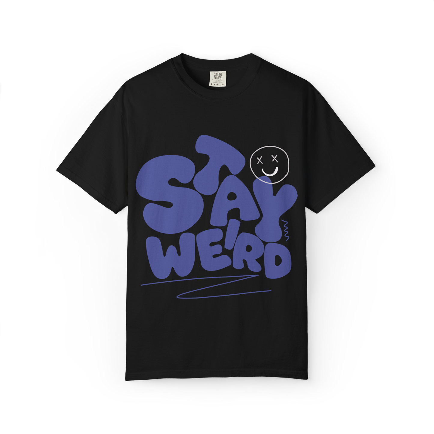 Stay Weird Unisex T-Shirt, Quirky Casual Tee, Fun Graphic Tee, Unique Gift Idea, Perfect for Festivals and Everyday Wear